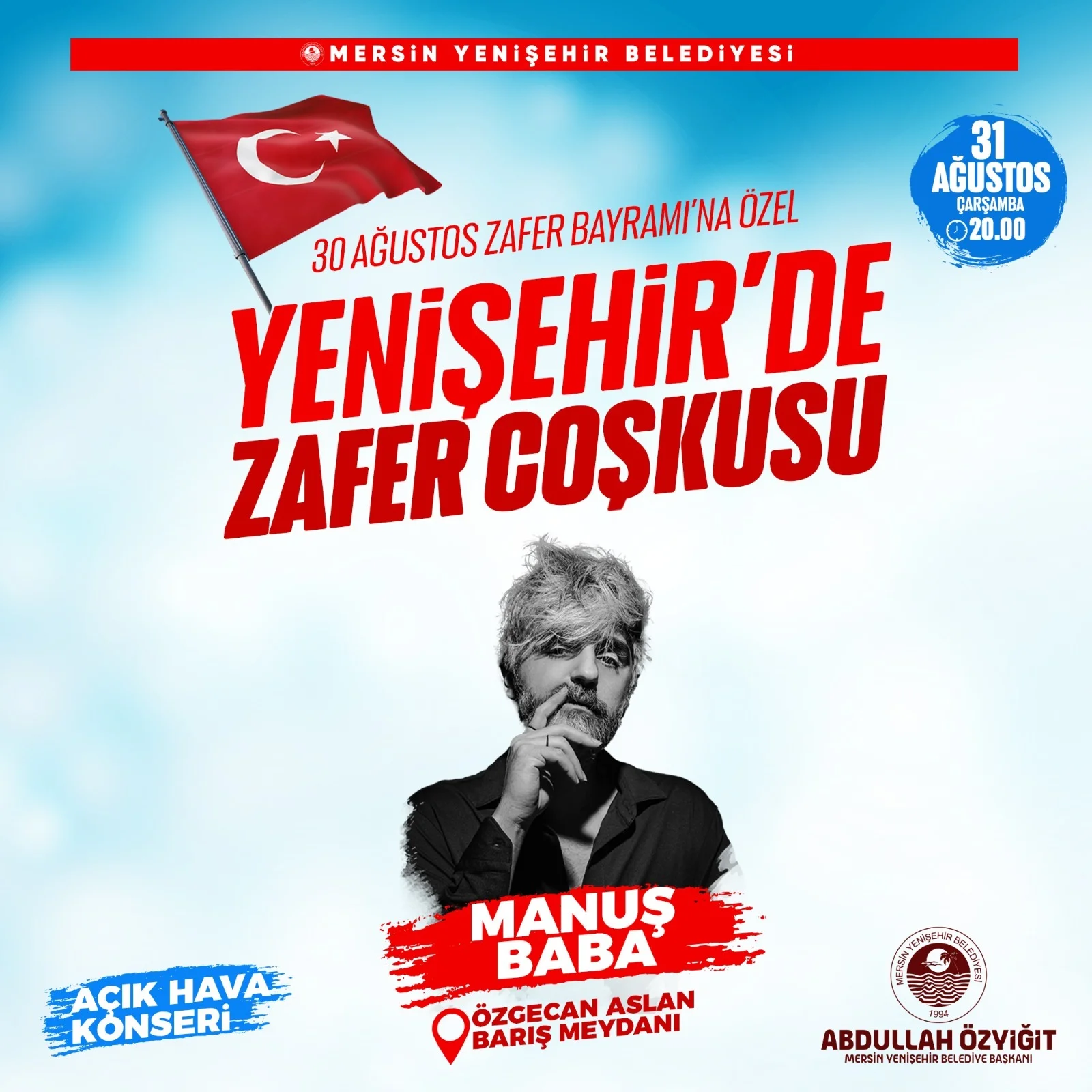 Zafer Coşkusu Manuş Baba açık hava konseriyle yaşanacak